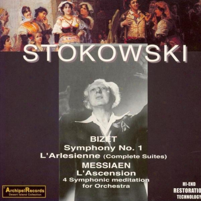 Bizet : Symphony No.1, L'arlesienne (comolete Suites) - Messiaen : L'ascension