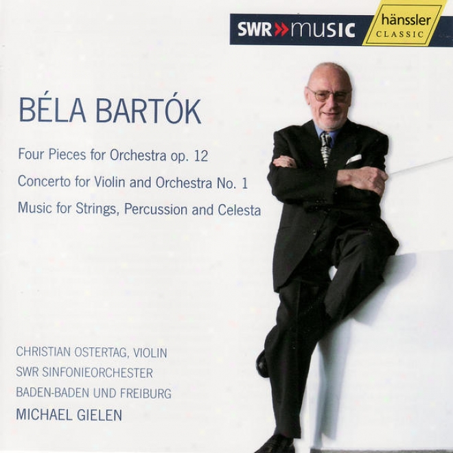 Bla Bartk: Four Pieces For Orchestra Op. 12 / Cocerto For Violin And Orchestra No. 1