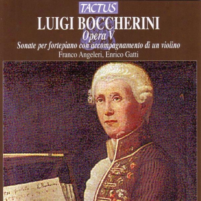 Boccherini: Opera V - Sonate Per Fortepiano Study Accompagnamento Di Un Violino