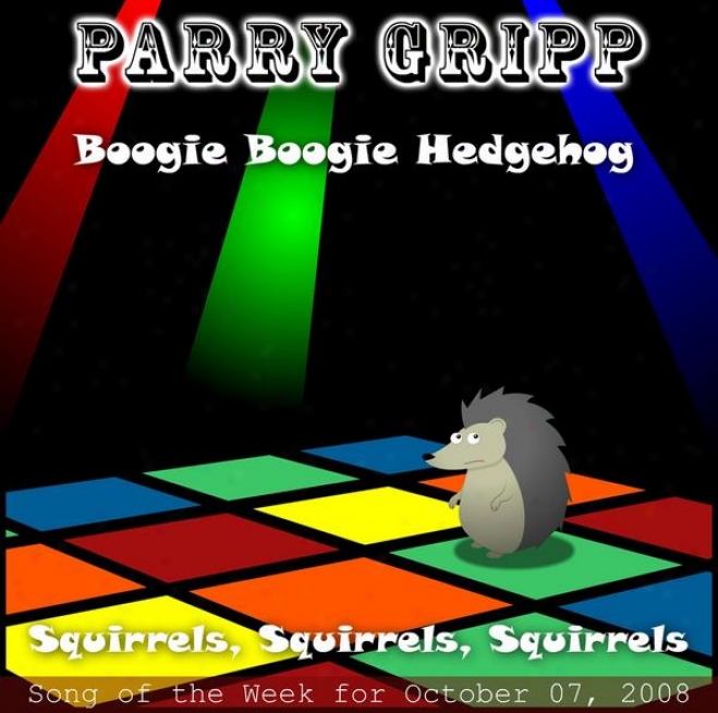 Boogie Booie Hedgehog: Patry Gripp Song Of The Week For October 07, 2008 - Single