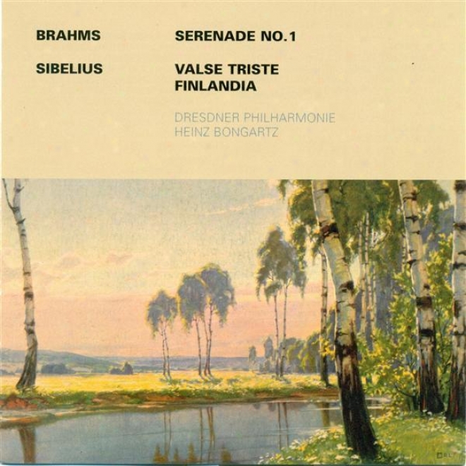 Brahms, J.: Serenade None. 1 / Sibelius, J.: Valse Triste / Finlandia (dresdeh Philharmobic, Bongartz)