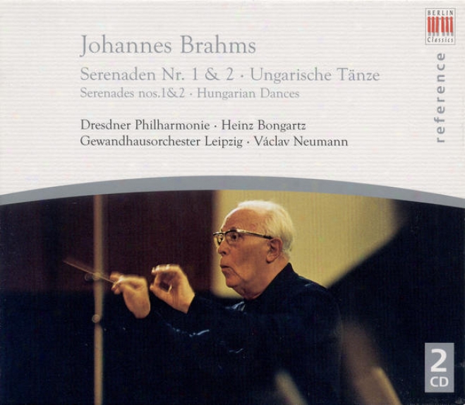 Brahms, J.: Serenades Nos. 1-2 (dresden Philharmonic, Bongartz) / Hungarian Dances (excerpts) (leipzig Gewandhaus, Neumann)