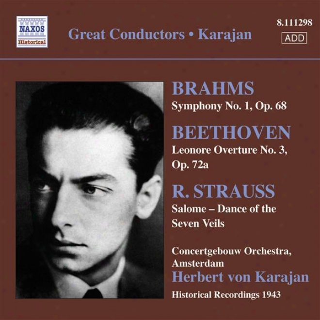 Brahms, J.: Symphony No. 1 / Beethoven, L.: Leonore Overture No. 2 / Strauss, R.: Salome: Dance Of The Seven Veils (karajan) (1943