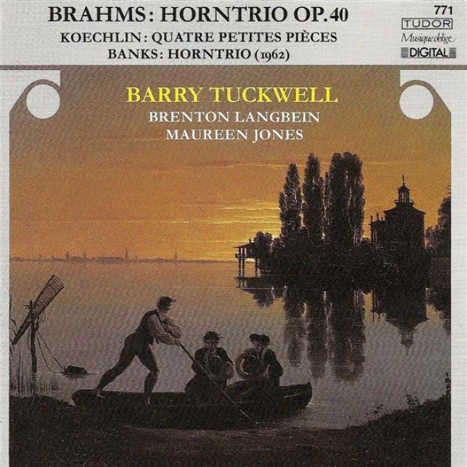 Brahms, J.: Trio For Violin, Horn And Piano, Op. 40 / Koechlin, C.: 4 Petites Pieces / Banks, D.: Horn Trio