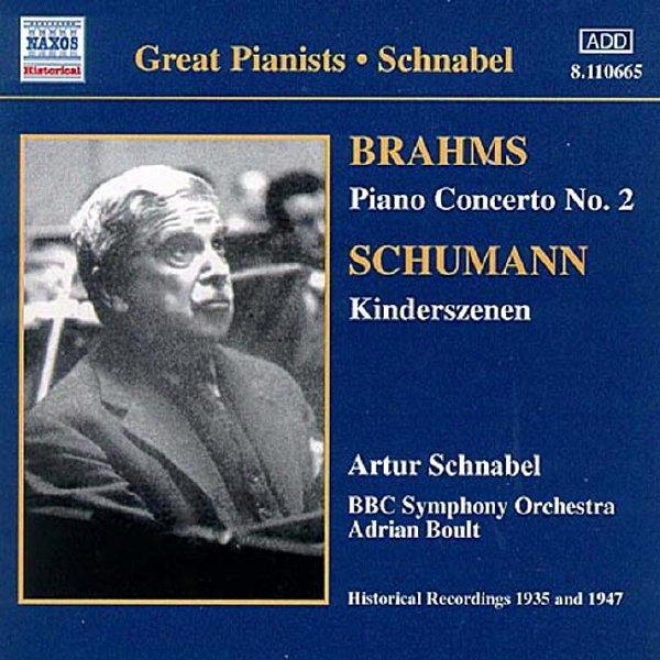 Brahms: Piano Concerto No. 2 / Schumann: Kinderszenen (schnabel) (1935, 1947)