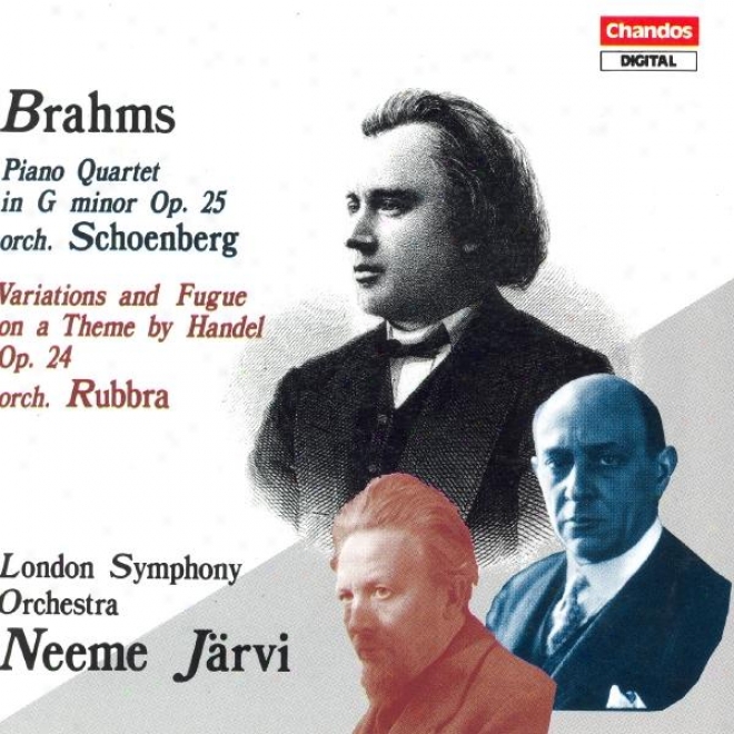 Brahms: Piano Quartet No. 1 / Variations And Fugue On A Theme By Handel (arr. For Orchestra)