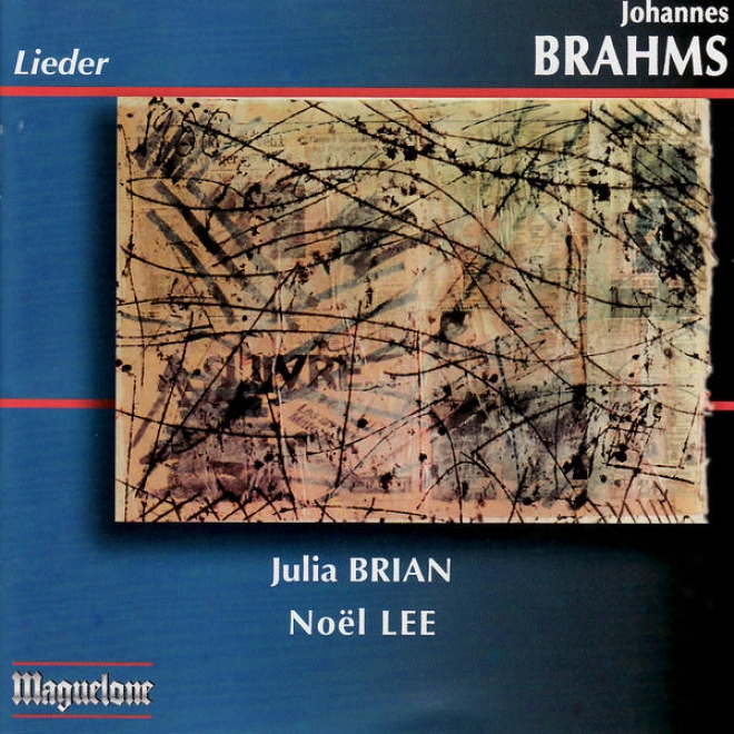 Brahms: Sapphische Ode, Zigeunerlieder, Vier Ernste Gesnge, Von Ewiger Liebe, Etf.