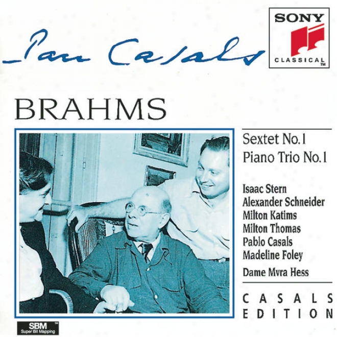 Brahms:  Sextet In B-flat Major, Op. 18 & Piano Trio No. 1 In B Major, Op. 8