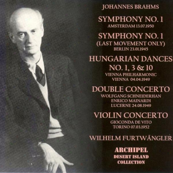 Brahms : Symphonies No. 1, Hungaran Dances Nos. 1,3 & 10, Double Concerto, Violin Concerto