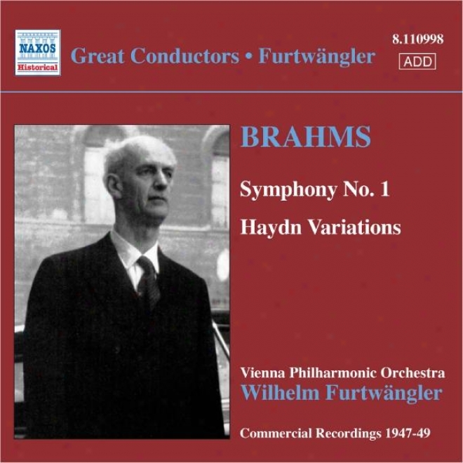 Brahms: Symphony No. 1 / Haydn Variations (furtwangler, Commercial Recordings 1940-50, Vol. 5)