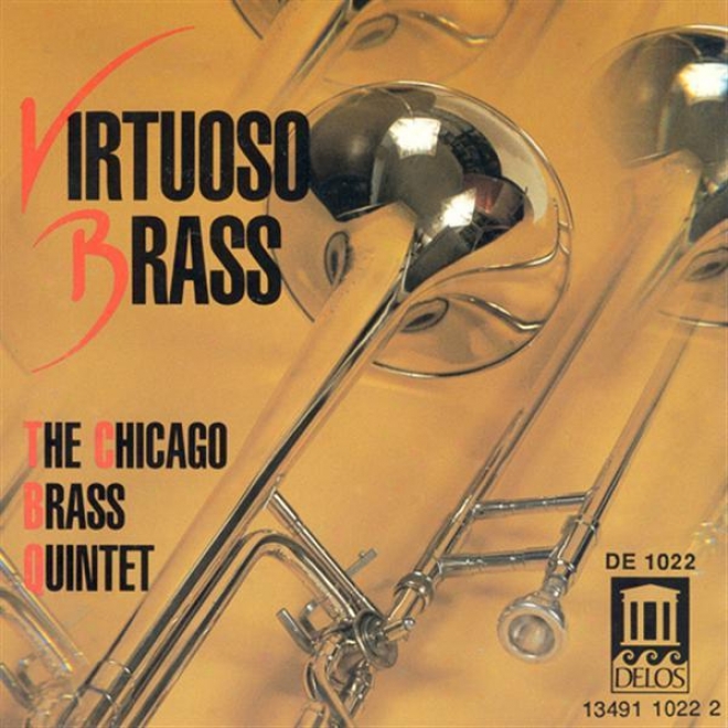 Brass Music - Mouret, J. / Bach, J.s. / Handel, G. / Vivaldi, A. / Calvert, M. / Scearce, J._/ Bozza, E. (virtuoso Brass) (chicago