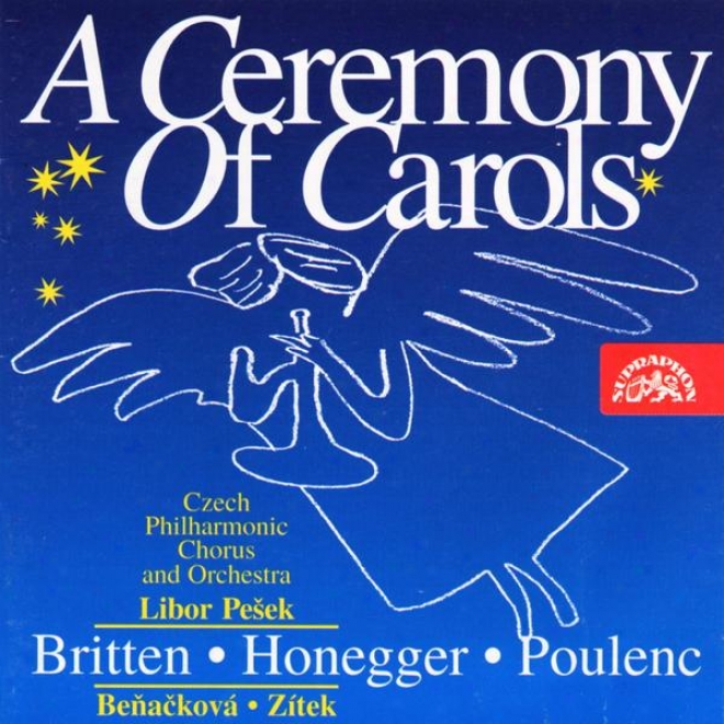 Britten : A Ceremony Of Carols / Honegger : Une Cantate De Nol / Poulenc : Staba5 Mater