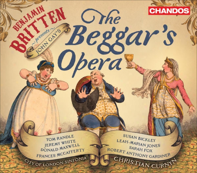 Britten, B.: Beggar's Opera (the) [opera] (bickley, J. White, City Of London Sinfonia, Curnyn)