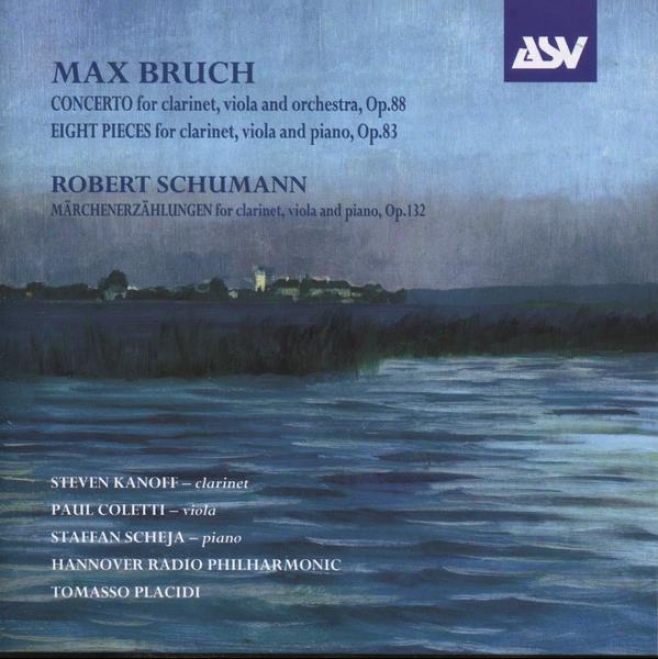 Brucn:  Clarinet Cincerto; Eight Pieces Concerning Clarinet; Viola And Paino; Marchenerzahlungen