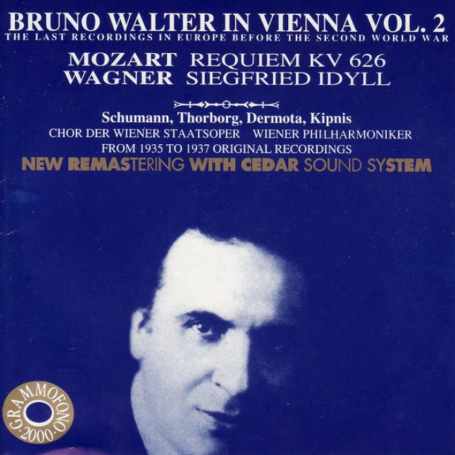 Bruno Walter In Vienna Vol. 2 - The Last Recordings In Europe Before The Second World Declared hostilities