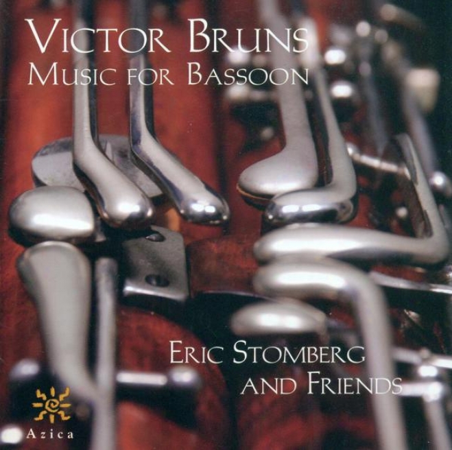 Bruns, V.: Bassoon Sonatas No. 2 And 3 / Kleine Sutes Nos. 1 And 2 (stomberg)