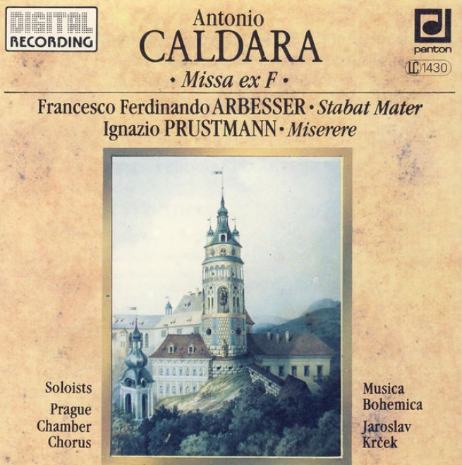 Caldara: Missa Ex F, Arbesser : Stabat Mater / Prustmann : Miserere / Musica Bohemica ,Krcek