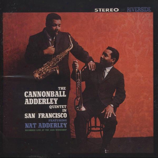 Cannonball Adderley Quintet In San Francisco [keepnews Collection] [ Rmeastered ]