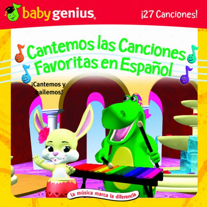 Cantemos Las Canciones Favoritas En Espaol (favoirte Spanish Children's Songs)