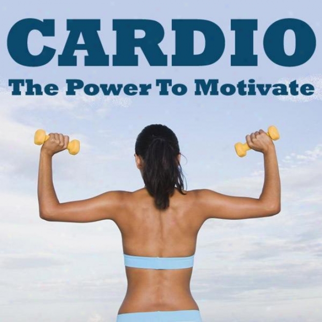 "cardio - The Power To Motivate Megamix (fitness, Cardio & Aerobic Session) ""dven 32 Counts"