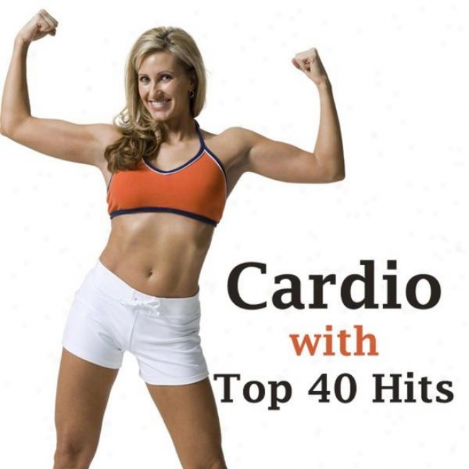 "cardio With Top 40 Hits Megamix (fitness, Cardio & Aerobics Sessions) ""even 32 Counts"