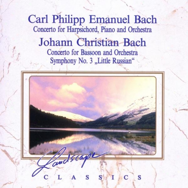 Carl Philipp Emanuel Bach: Konzert Fr Hammerklavier, Cembalo & Orchester & Johann Christian Bach: Konzert Fr Fagott & Orchester