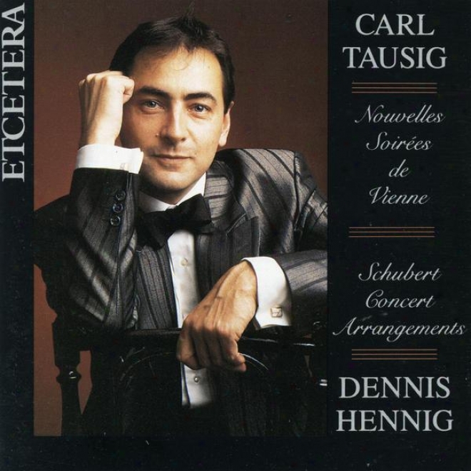 Carl Tausig, Nouvelles Soires De Vienne, Franz Schubert Concert Arrangements