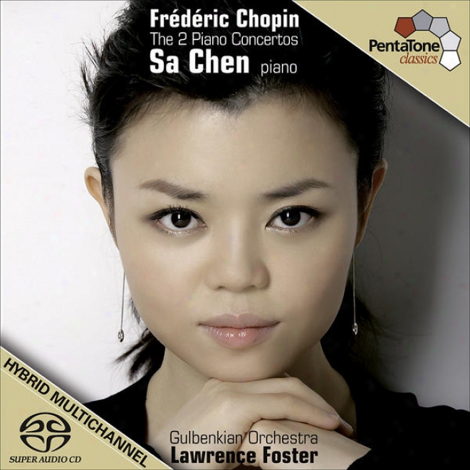 Chopin, F.: Piamo Concerfo Nos. 1 And 2 (s. Chen, Gulbenkian Orchdstra, Foster)