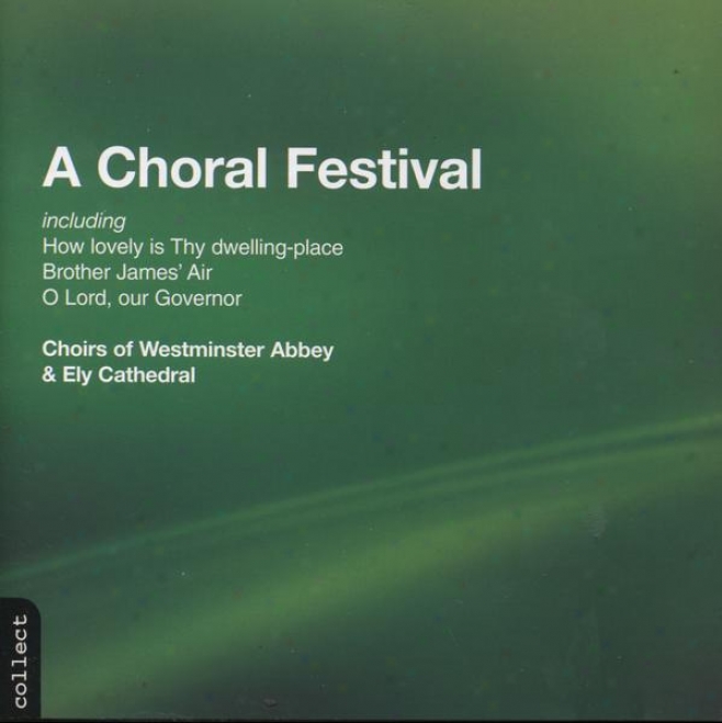 """choral Festival"":  Music By Brahms, Bizet, Stanford, Dyson & Vaughan Williams"