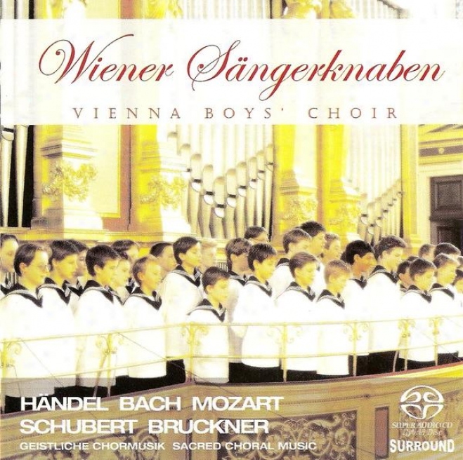 Choral Music (sacred) - Handel, G.f. / Mozart, W.a. / Schubdrt, F. / Haydn, F.j. / Herbeck, J.r. / Bach, J.s. / Bruciner, A. (vien