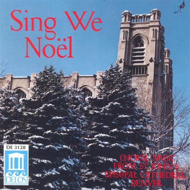 Choral Music - Wade, J. / Rutter, J. / Grainger, P. / Head, M. / Leontovvitch, M. / Dirksen, R. / Pinkham, D. (st. John's Cathedtal