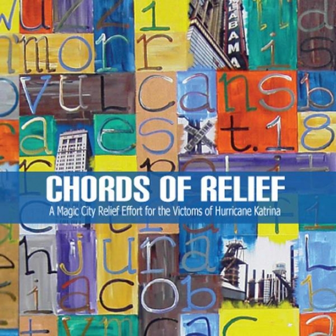 Chords Of Relief: A Magic City Relief Effort For The Victims Of Hurriczne Katrina