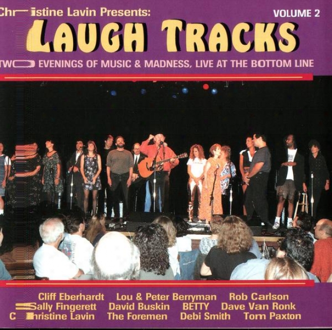 Christine Lavin Presents: Laugh Tracks Vol.2-two Evenings Of Music & Madness, Live At The Bottom Line