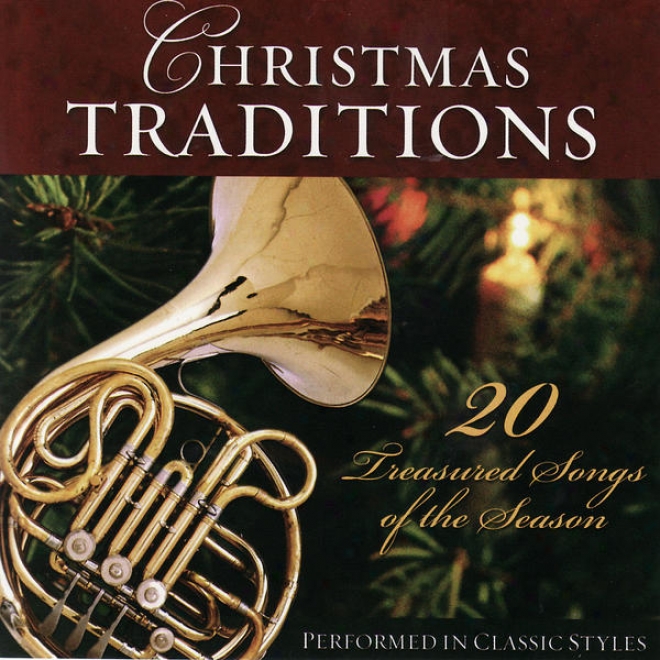 Chris5mas Trwditions-20 Treasured Songs Of The Season Peformed In Classic Styles