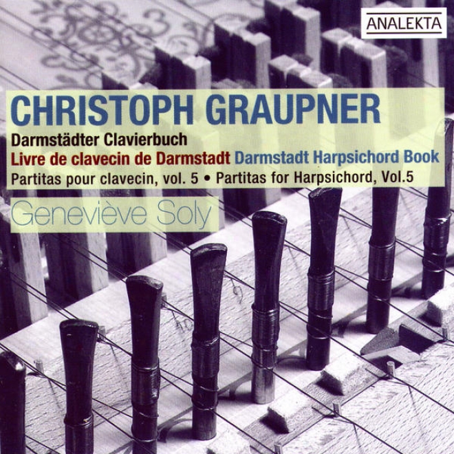 Christoph Graupner: Darn=mstadt Harpsicord Book (partitas In quest of Harpsichord, Vol. 5)