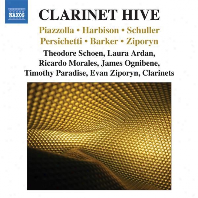 Clarinet Ensemble Music - Piazzolla, A. / Harbison, J. / Schuller, G. / Persichetti, V. (schoen, Ardan, Morales, Paradise) (clarin