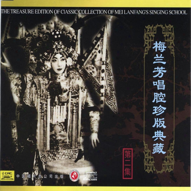 Classic Collection Of Mei Lanfang: Vol. 2 (mei Lanfang Chang Qiang Zhen Cang Ban Er)