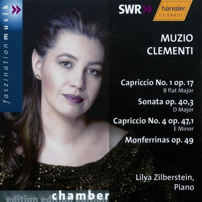 Clementi: Capriccio No. 1, Op. 17 / Piano Sonata Op. 40/3 / Capriccio Not at all. 4, Op. 47/1