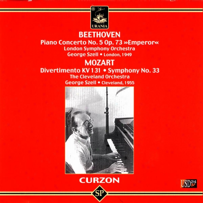 Clifford Curzon Plays Beethoven: Concerto No. 5, Mozart: Symphony No. 33, Divertimento No. 2 In D Major For Winds & Striings