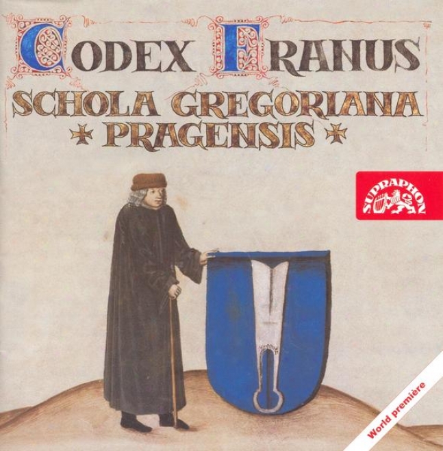 Codex Franus (1505) - Gregorian Chant & Polyphont / Schola Gregoriana Pragensis, D. Eben