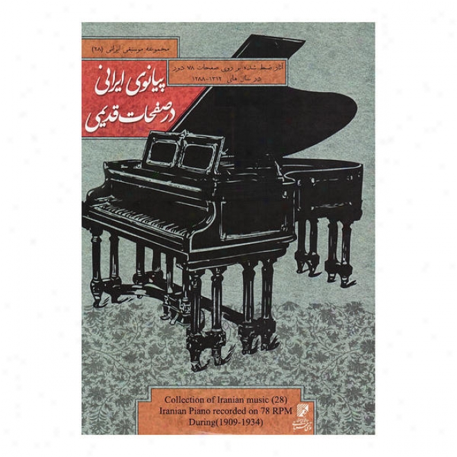 Colllection Of Iranian Music 28 - Iranian Piano Recorded On 78 Rpm During 1909-1934