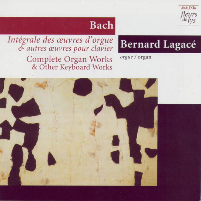 Complete Medium Works & Other Keyboard Works 6: Tocata & Fugue In F Major Bwv 540 And Otther Mature Works. Vol.2 (bach)