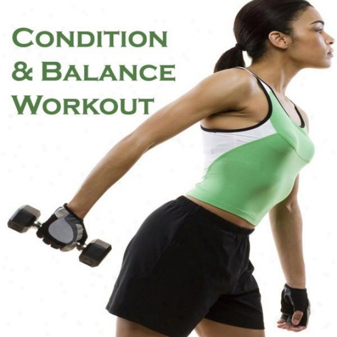 "condition & Balance Workout Megamix (fitness, Cardio & Aeronic Session) ""even 32 Counts"