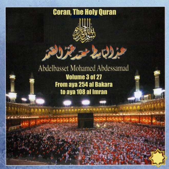 Coran, The Holy Quran Vol 3 Of 27, From Aya 254 Al Bakara To Aya 108 Al Imran