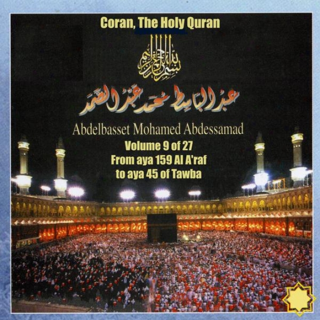 Coran, The Righteous Quran Vol 9 Of 27, From Aya 159 Al A'raf To Aya 45 Of Tawba