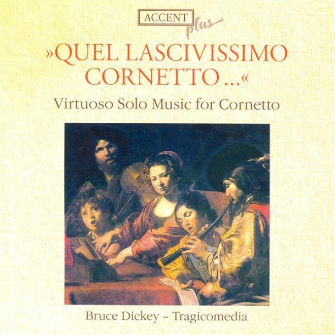 Cornet Music - Merula, T. / Rore, C. / Gabrieli, A. / Frescobaldi, G.a. / Pslestrina, G.p. / Crecquillon, T. (dickey)