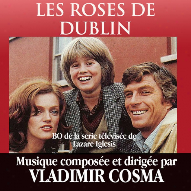 "cosma : Bande Originale De La Srie Tlvise ""les Roses De Dublin"" (1981)"