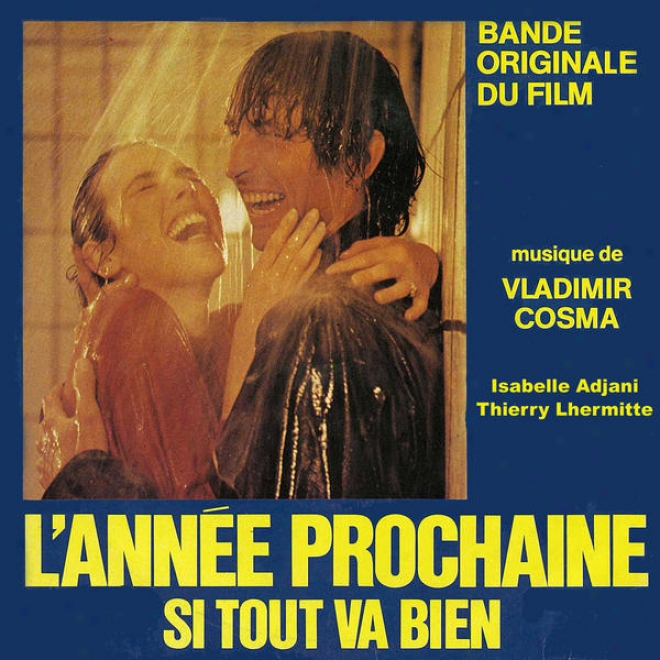 "cosma : Bande Originale Du Film ""l'anne Prochaine Si Tout Va Bien"" (1981)"