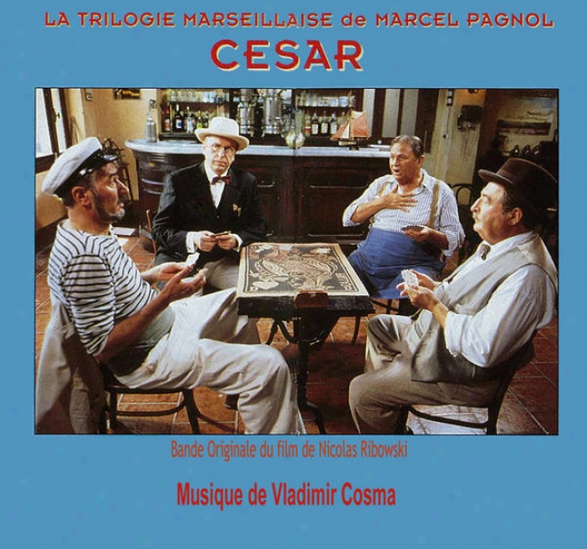 "cosma : Bande Originale Du Tlfilm ""la Trilogie Marseillaise De Marcel Pagnol : Csar"" (2000)"