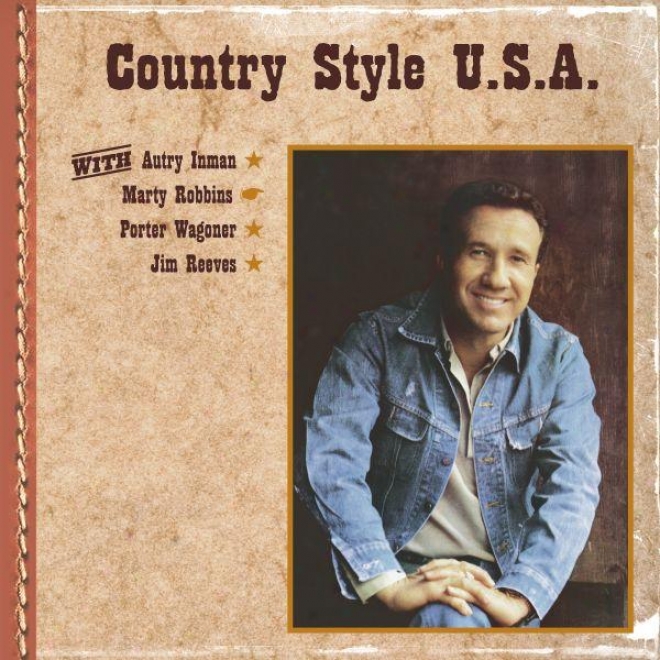 Countty Style U.s.a. With Autr yInman, Marty Robbins, Port3r Wagoner, Jim Reeves